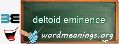 WordMeaning blackboard for deltoid eminence